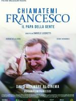 Chiamatemi Francesco - Il Papa della gente