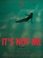It's not me