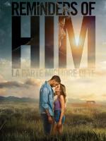 Reminders of Him - La parte migliore di te