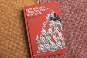 Quale modernità?  Transizioni, conflitti,  forme di vita